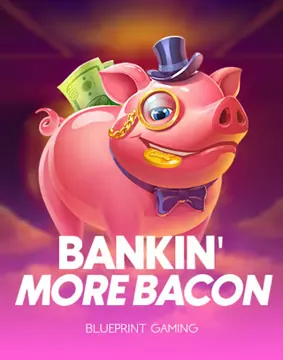 Bankin' More Bacon by Blueprint Gaming